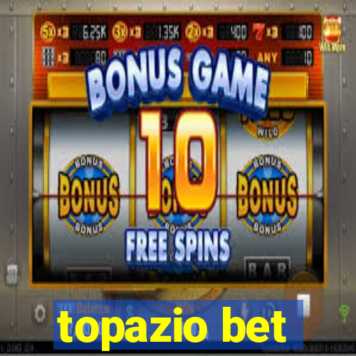 topazio bet